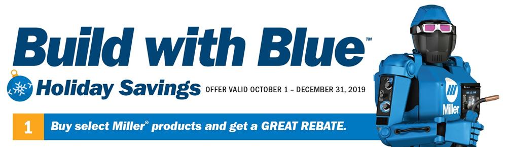 Miller Build with Blue Holiday Rebate 2019