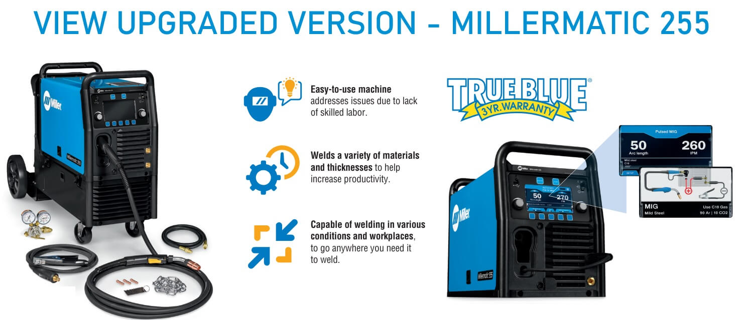 Millermatic 350P has been replaced by Millermatic 255 - View Replacement