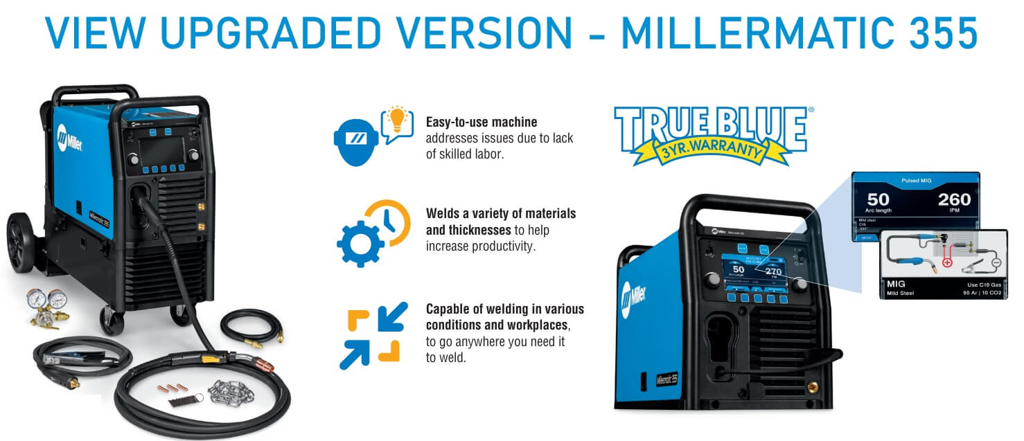 Millermatic 350P has been replaced by Millermatic 355 - View Replacement