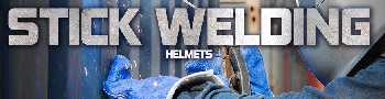 Stick Welding Helmets for Sale